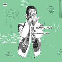 Astronautalis - Sick (Explicit)