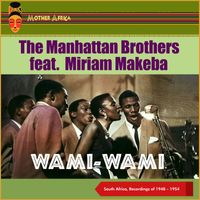 The Manhattan Brothers - Wami-Wami (Recordings of 1948 - 1954, South Africa)