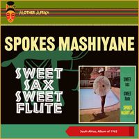 Spokes Mashiyane - Sweet Sax - Sweet Flute (South Africa, Album of 1962)