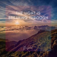 Beyond - The Light Is Breaking Through