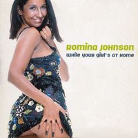 Romina Johnson - While Your Girl's At Home