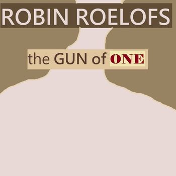 Robin Roelofs - The Gun of One