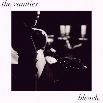 The Vanities - Bleach