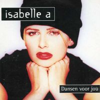 Isabelle A - Dansen voor jou