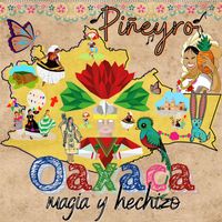 Piñeyro - Oaxaca Magia y Hechizo