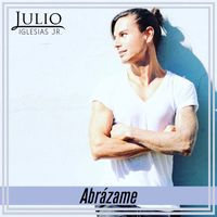 Julio Iglesias Jr. - Abrázame