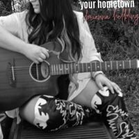 Brianna Helbling - Your Hometown (Explicit)