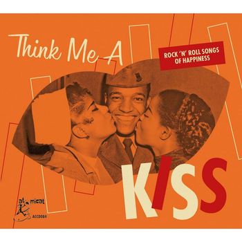 Various Artists - Think Me a Kiss - Rock 'n' Roll Songs of Happiness
