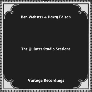 Ben Webster & Harry Edison - The Quintet Studio Sessions (Hq remastered 2023)