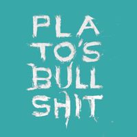 Someone Who Isn't Me - Plato's Bullshit (Explicit)