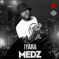 Iyara - Medz (Explicit)