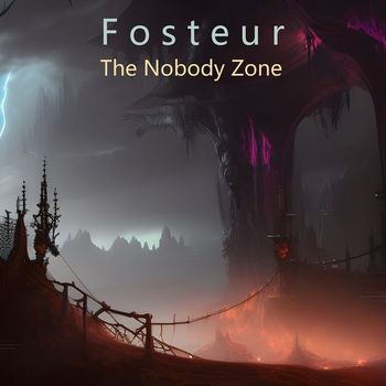 Fosteur - The Nobody Zone