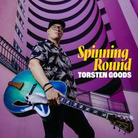 Torsten Goods - Spinning Round (Single Version)