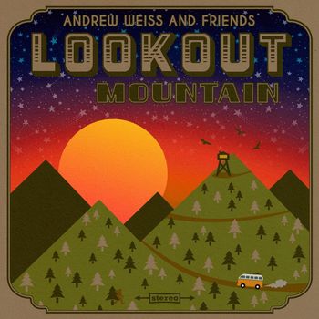 Andrew Weiss and Friends - Lookout Mountain