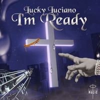Lucky Luciano - Im Ready