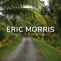 Eric Morris - Search the World