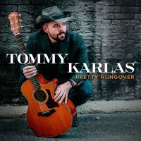 Tommy Karlas - Pretty Hungover