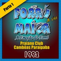 Banda Forró Maior - AO VIVO - PRAIANO CLUB DE CAMBÔAS - JANEIRO 1992 - PARTE 1