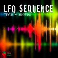 Tech Murders - Lfo Sequence