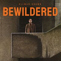 Allman Brown - Bewildered