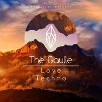 The Gaulle - Love Techno (Original Mix)