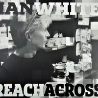 Ian White - Reach Across