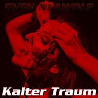 Sven Neawolf - Kalter Traum