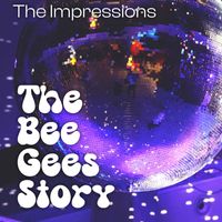 The Impressions - The Bee Gees Story