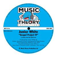 Junior White - Gospel Project IV (Junior Feel The Spirit Mix)