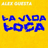 Alex Guesta - La Vida Loca