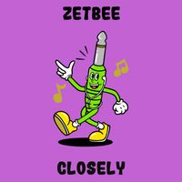 Zetbee - Closely
