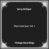 Gerry Mulligan - West Coast Jazz, Vol. 1 (Hq remastered 2023)