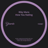 Riky Mura - How You Feeling
