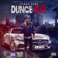 Virgo Hype - Dunce Out (Explicit)