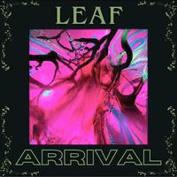 Leaf - ARRIVAL