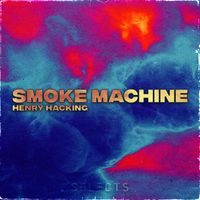Henry Hacking - Smoke Machine