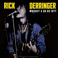Rick Derringer - Whiskey A Go Go 1977 (live)