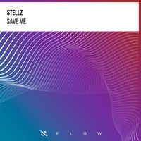 Stellz - Save Me