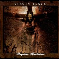 Virgin Black - Requiem - Fortissimo