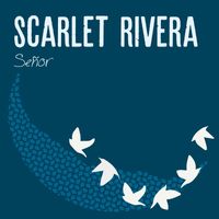 Scarlet Rivera - Señor