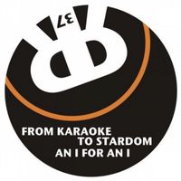 From Karaoke To Stardom - An I For An I