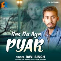 Ravi Singh - Ras Na Aaya Pyar