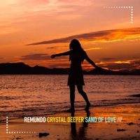 Remundo, Crystal Deeper - Sand of Love
