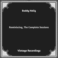 Buddy Holly - Reminiscing, The Complete Sessions (Hq remastered 2023)