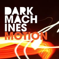Dark Machines - Motion