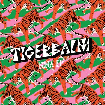 TigerBalm - Nina EP