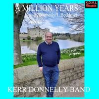 Kerr Donnelly Band - A Million Years