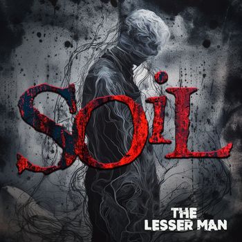 SOiL - The Lesser Man (Re-Recorded)