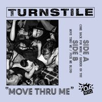 Turnstile - Move Thru Me (Explicit)