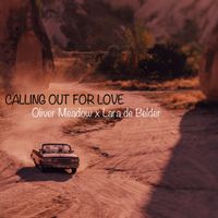Oliver Meadow - Calling Out For Love (Explicit)